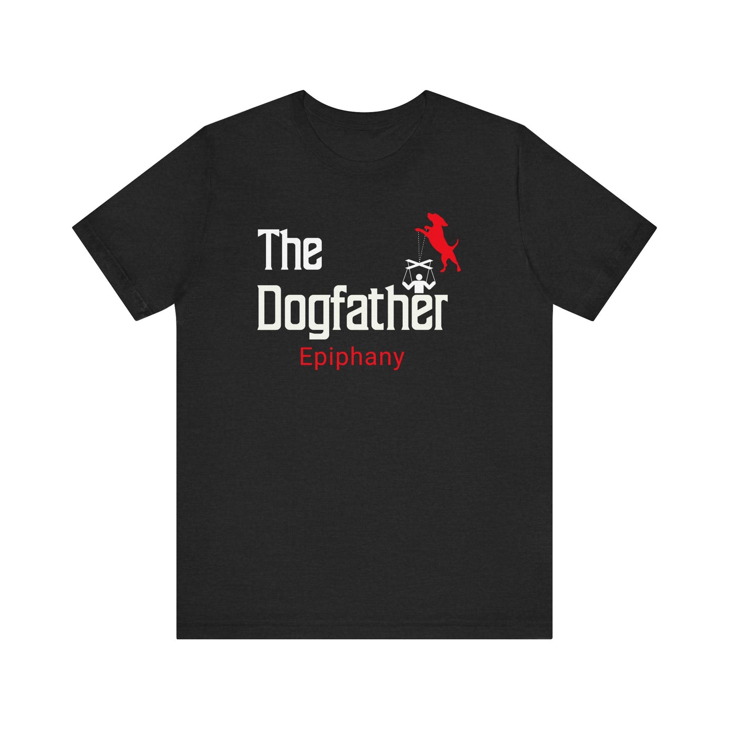 features a playful twist on the classic “Godfather” design, with “The Dogfather” text and an image of a dog holding marionette strings, controlling its loyal human. For all the dog lovers who know who's really in charge! The T-Shirt is Asphalt.