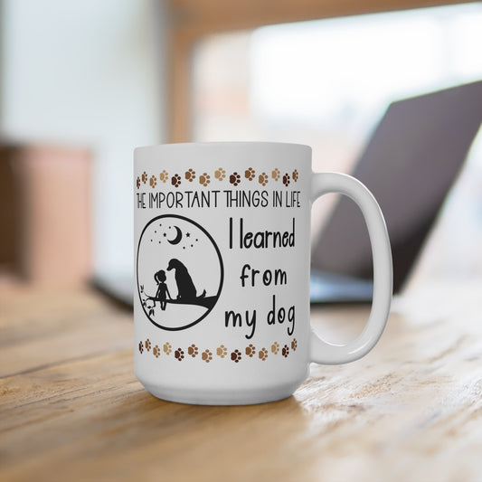 15oz ceramic mug with a little girl and her dog under the moon, featuring 'The Important Things in Life I Learned from my Dog' on the front and 'Dog Wisdom' with playful reminders on the back.
