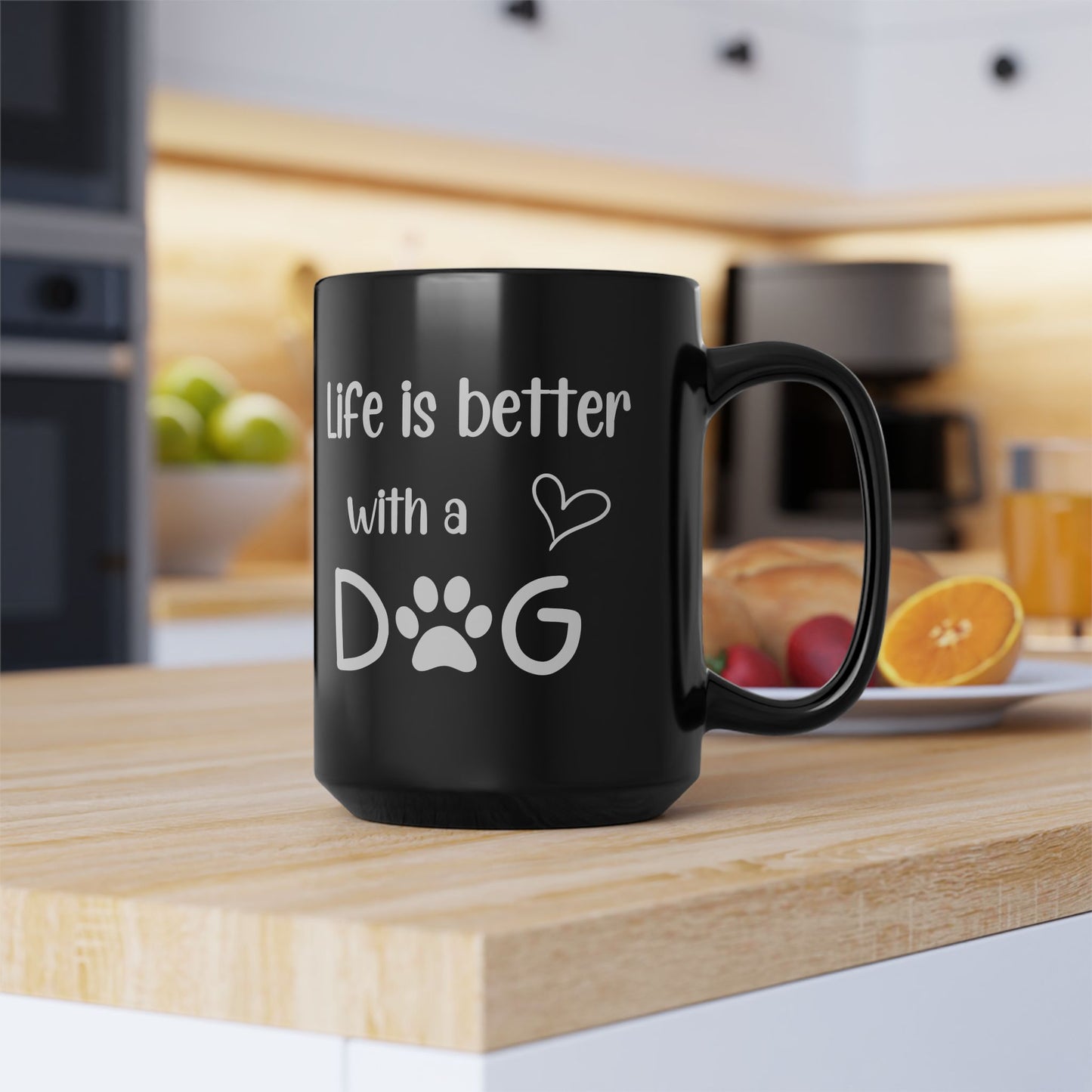 Mug: Life is Better with a Dog - Dog Lovers Gift