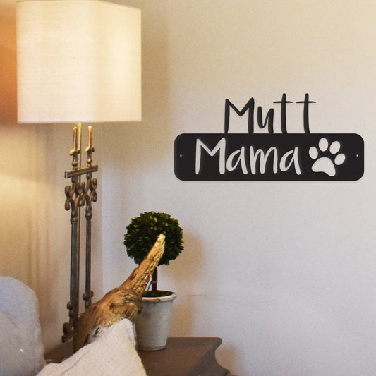 Mutt Mama - Metal Wall Art - For the Proud Mutt Mama