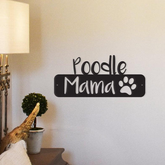 Poodle Mama - Metal Wall Art/Decor - Indoor/Outdoor